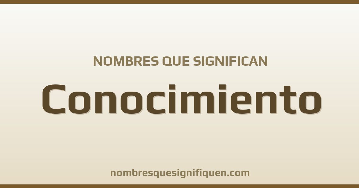 Nombres que significan conocimiento