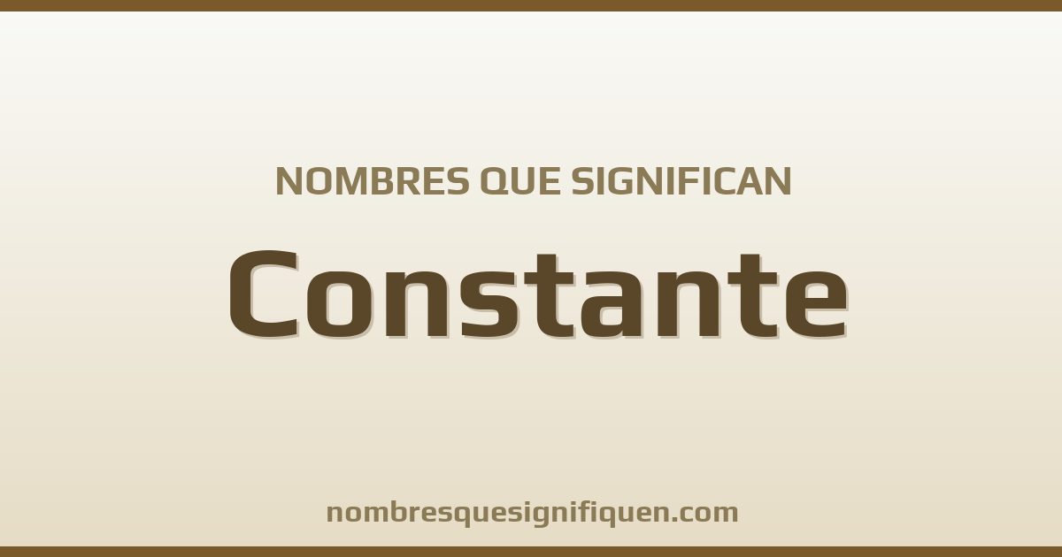 Nombres que significan constante