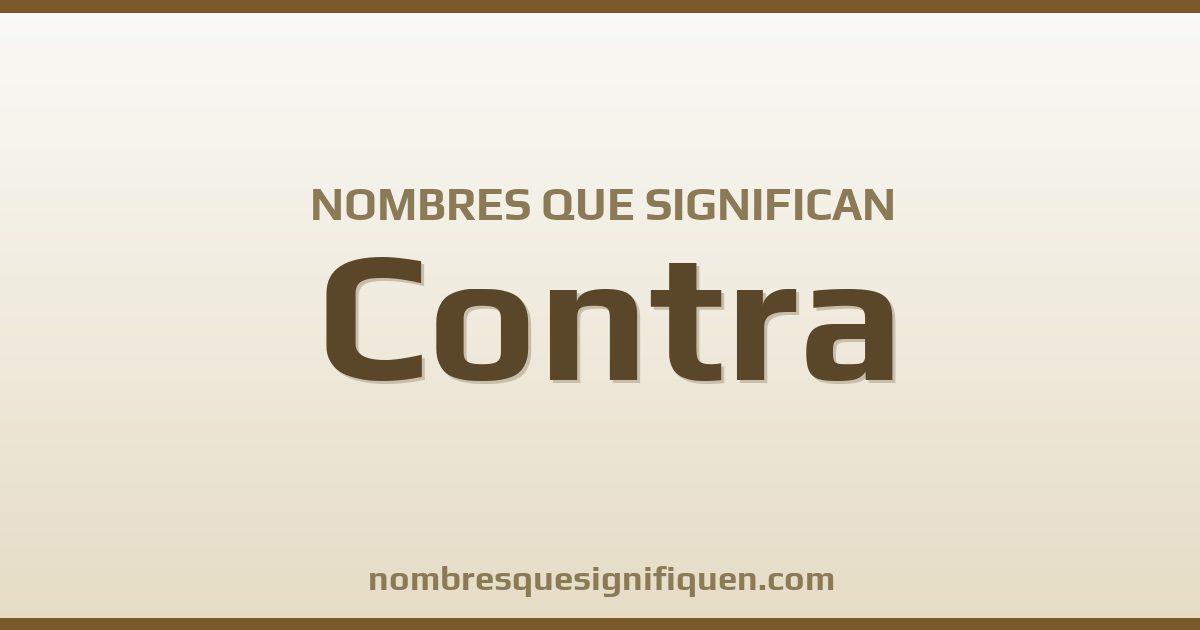 Nombres que significan contra