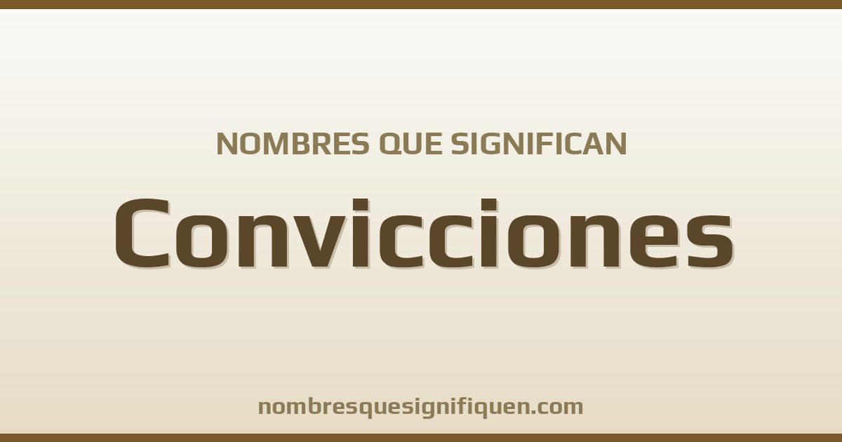 Nombres que significan convicciones