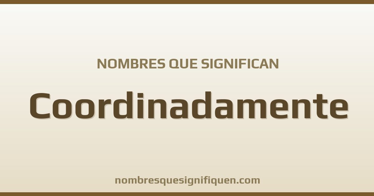 Nombres que significan coordinadamente