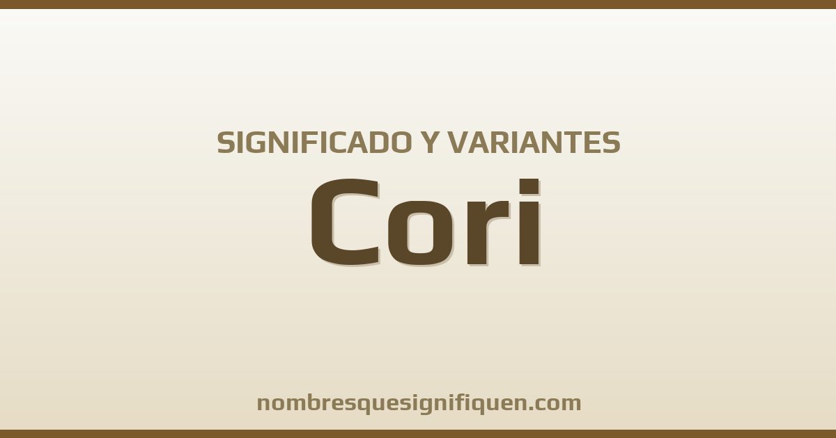Significado del nombre Cori y variantes