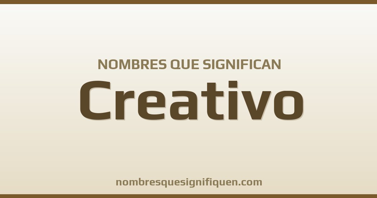 Nombres que significan creativo