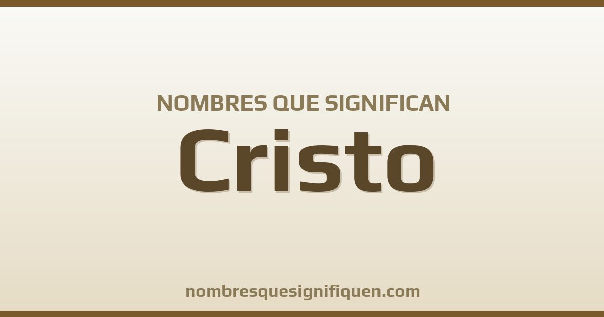 Nombres que significan cristo