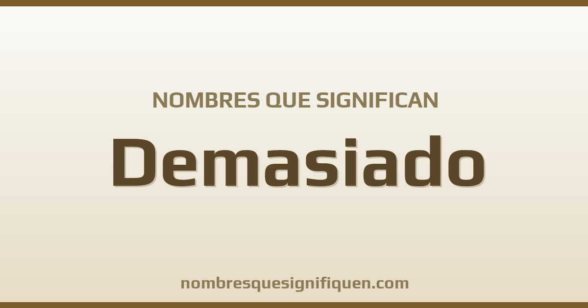 Nombres que significan demasiado