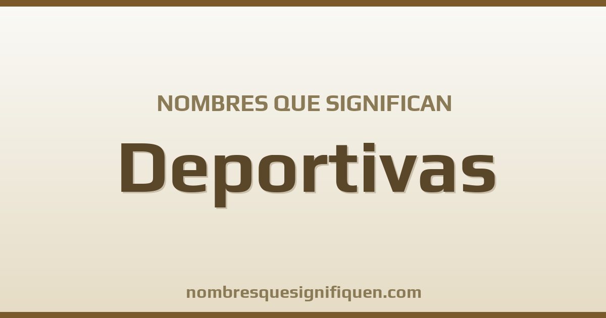 Nombres que significan deportivas