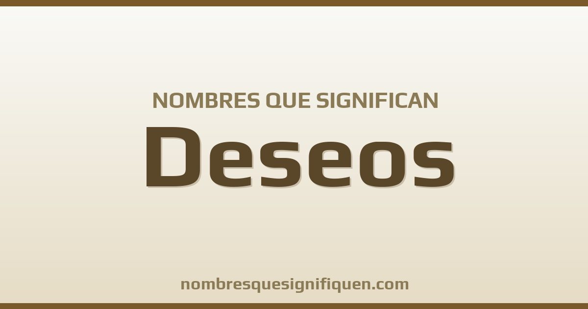Nombres que significan deseos