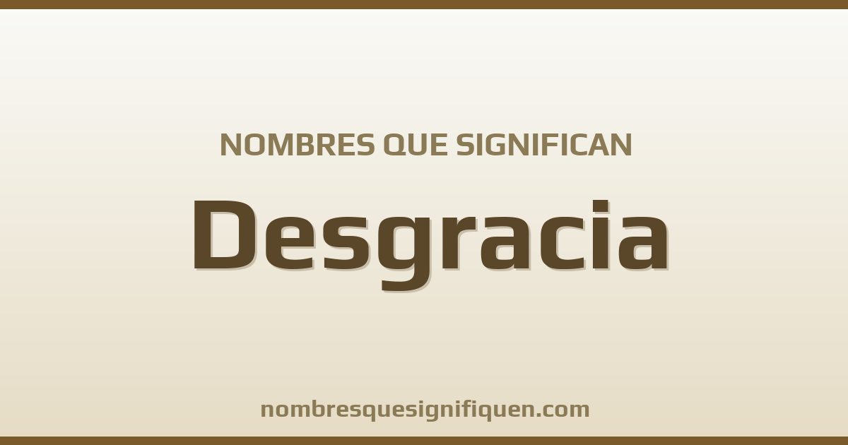 Nombres que significan desgracia