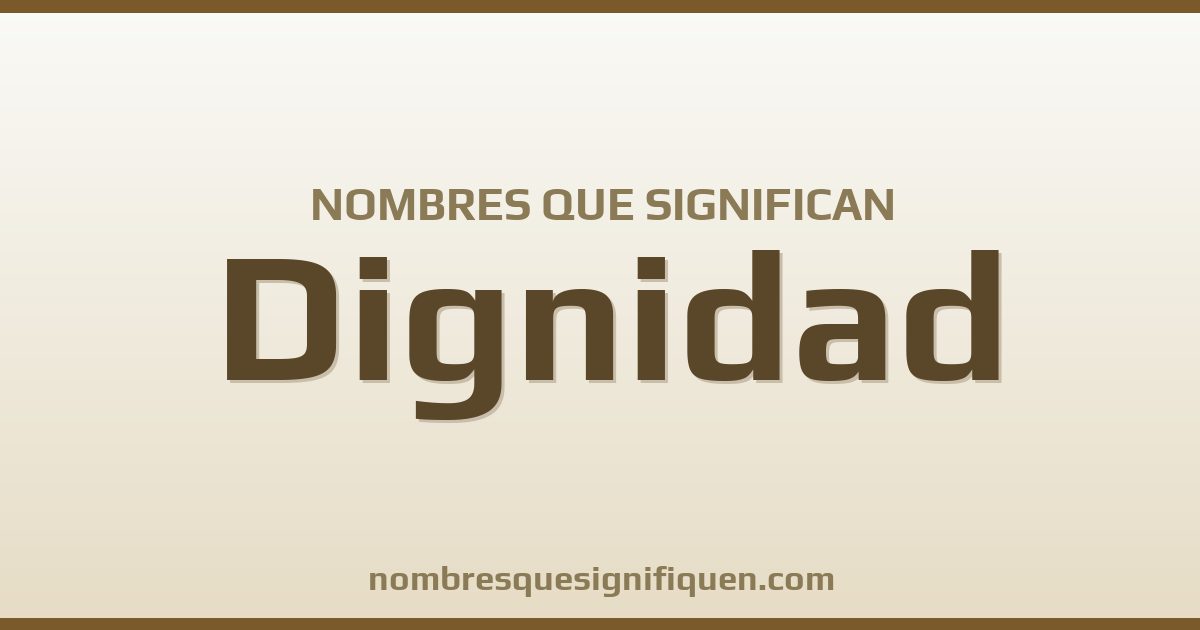 Nombres que significan dignidad