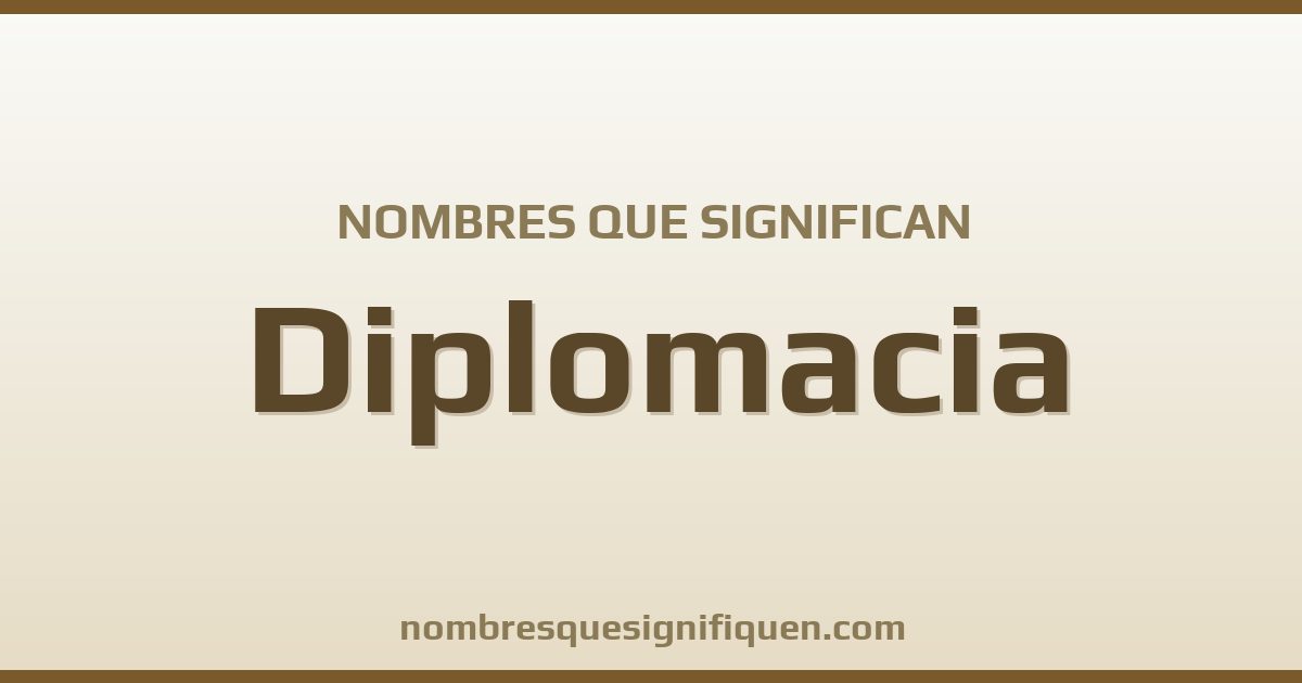 Nombres que significan diplomacia