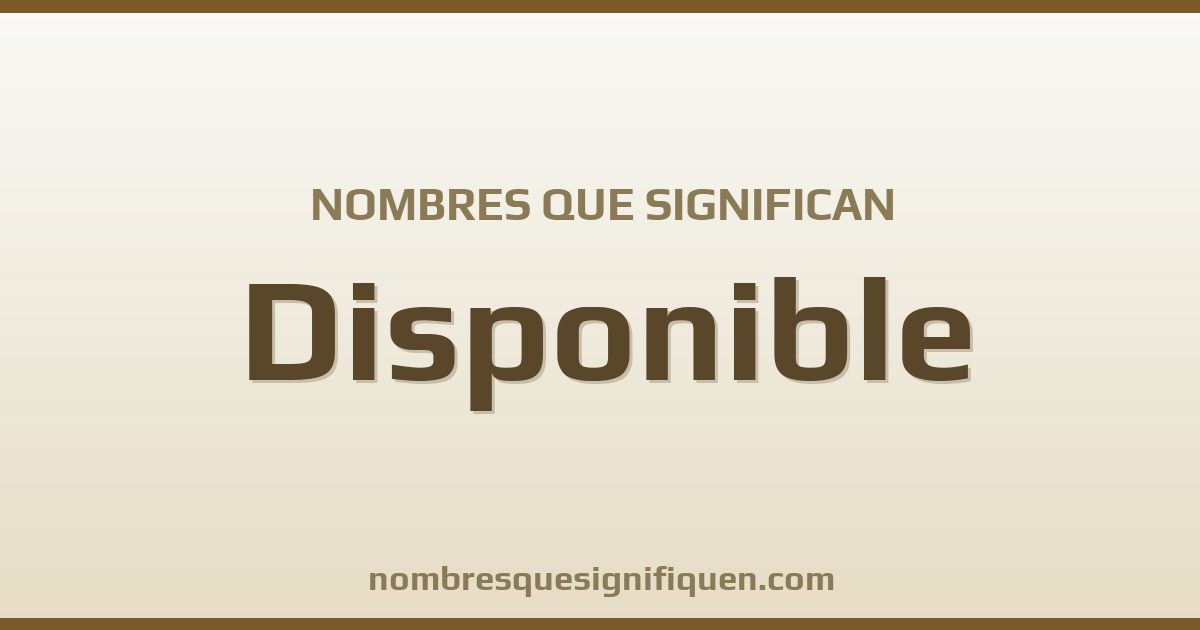 Nombres que significan disponible