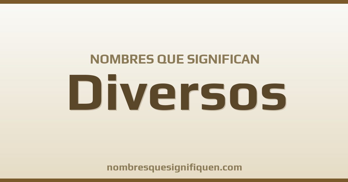 Nombres que significan diversos