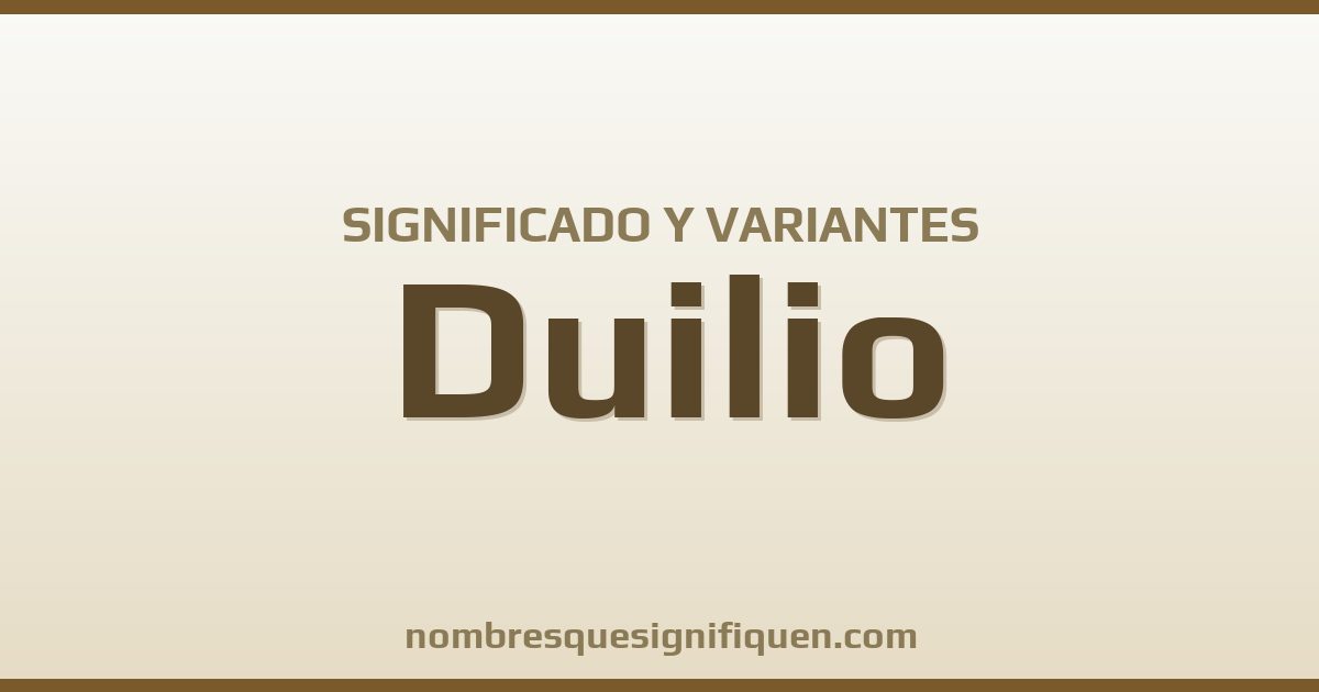 Significado del nombre Duilio y variantes