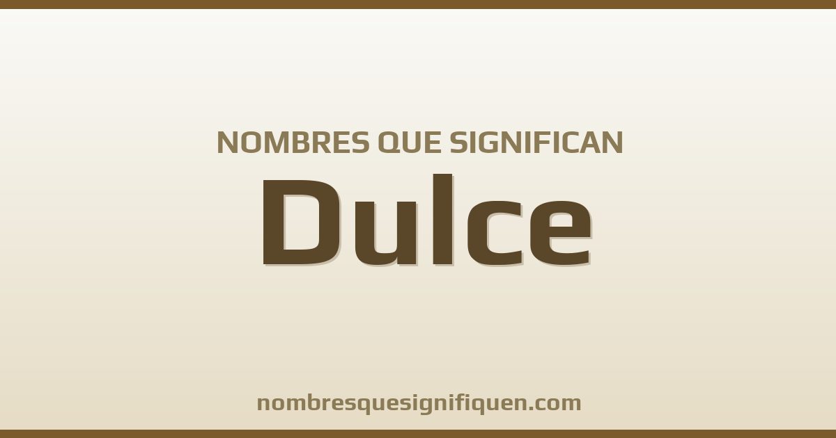 Nombres que significan dulce