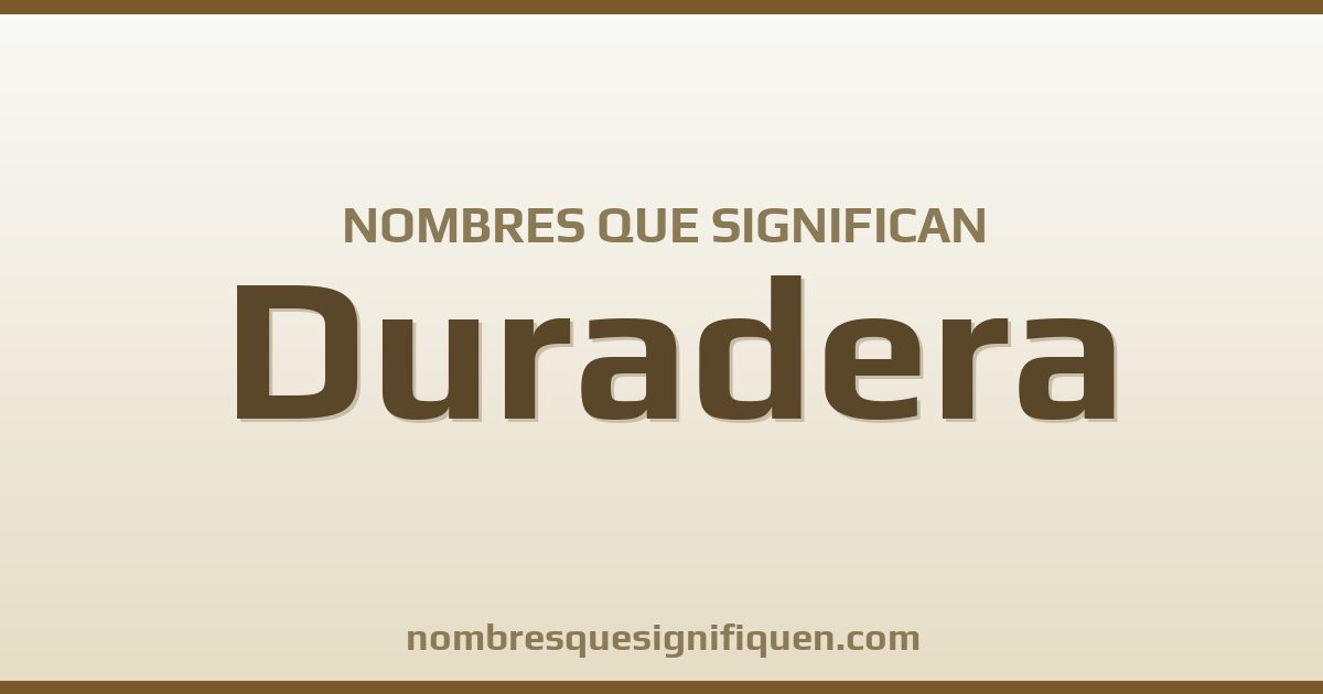 Nombres que significan duradera