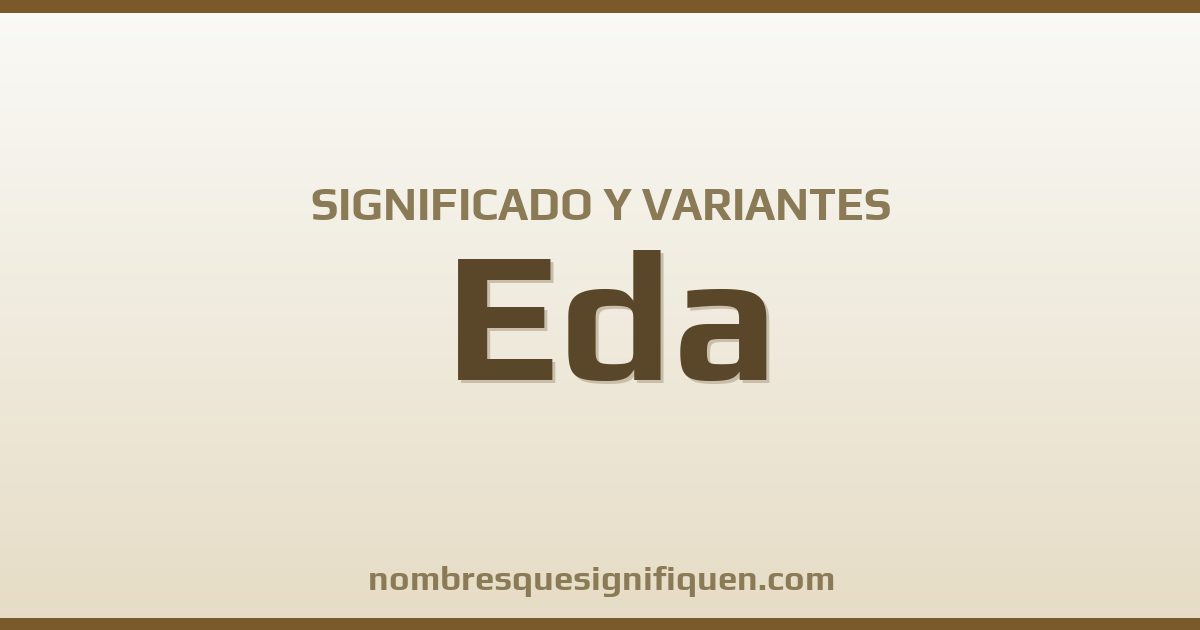 Significado del nombre Eda y variantes