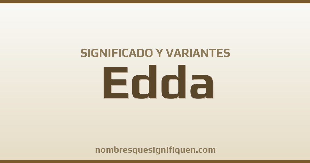 Significado del nombre Edda y variantes