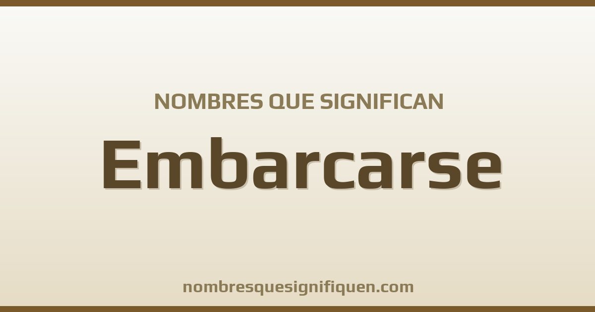 Nombres que significan embarcarse