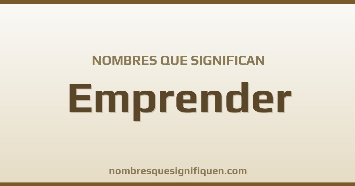 Nombres que significan emprender