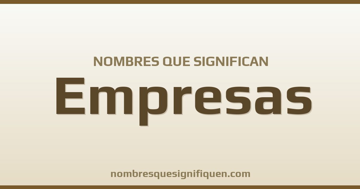 Nombres que significan empresas