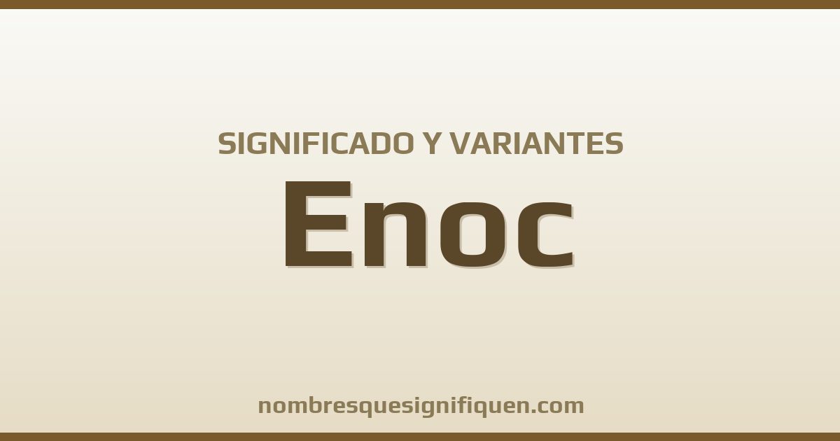 Significado del nombre Enoc y variantes