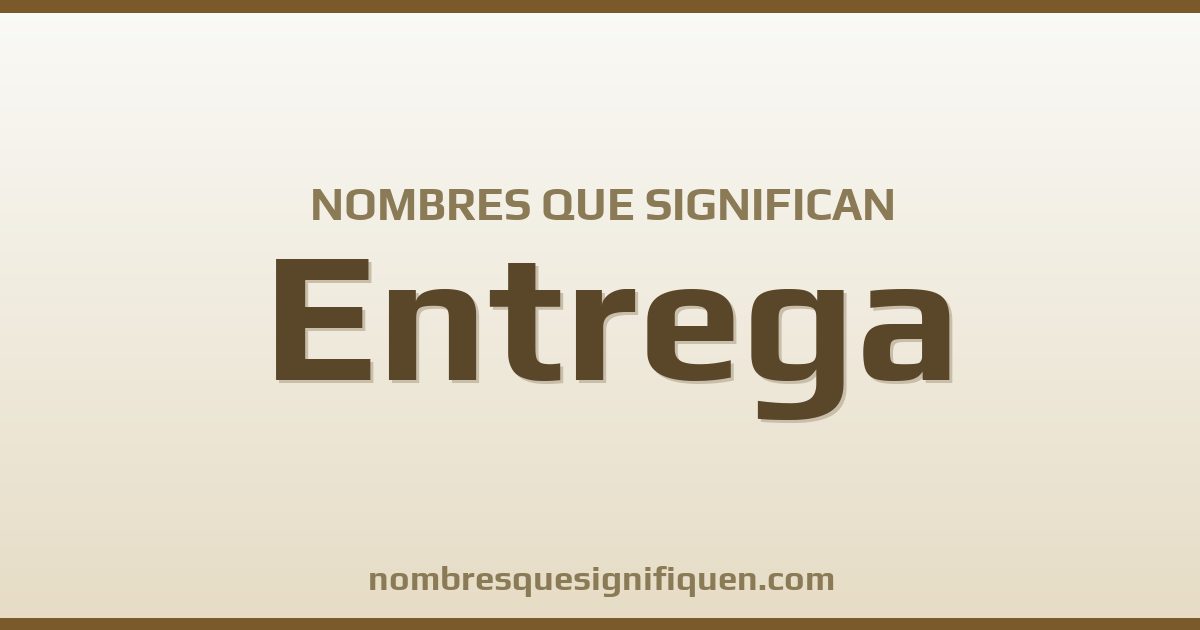 Nombres que significan entrega