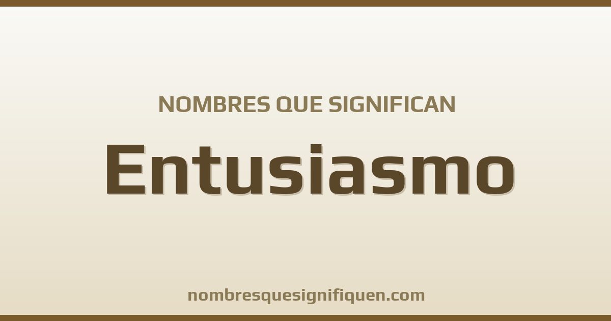 Nombres que significan entusiasmo