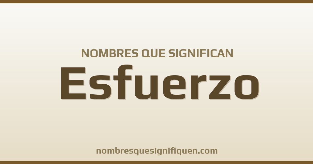 Nombres que significan esfuerzo