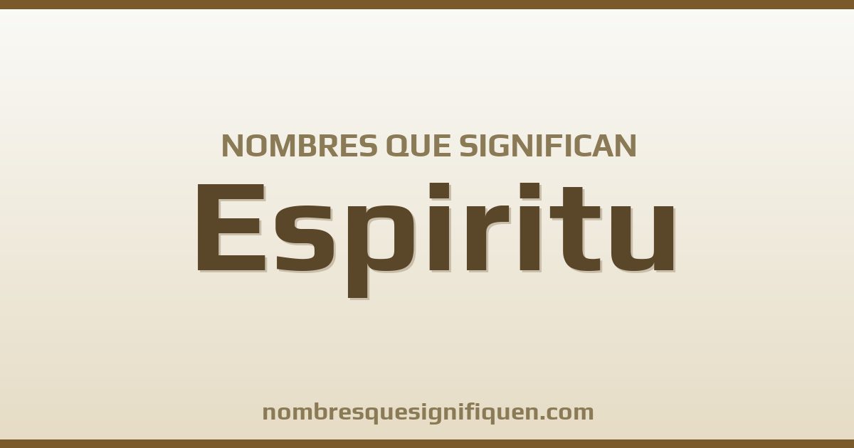 Nombres que significan espiritu