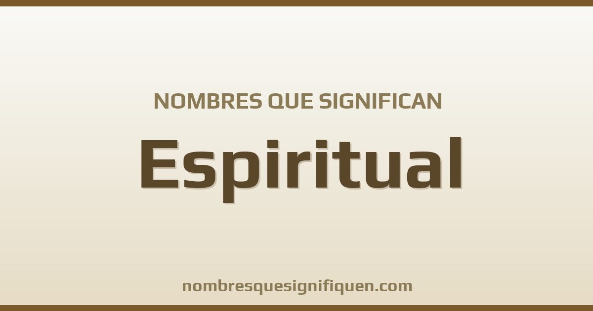 Nombres que significan espiritual