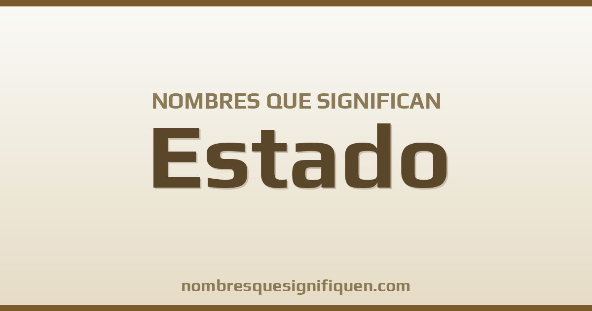 Nombres que significan estado