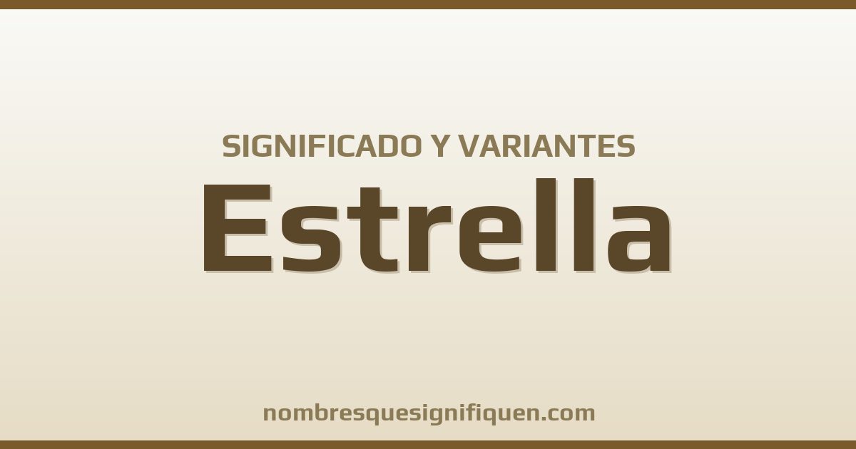 Significado del nombre Estrella y variantes