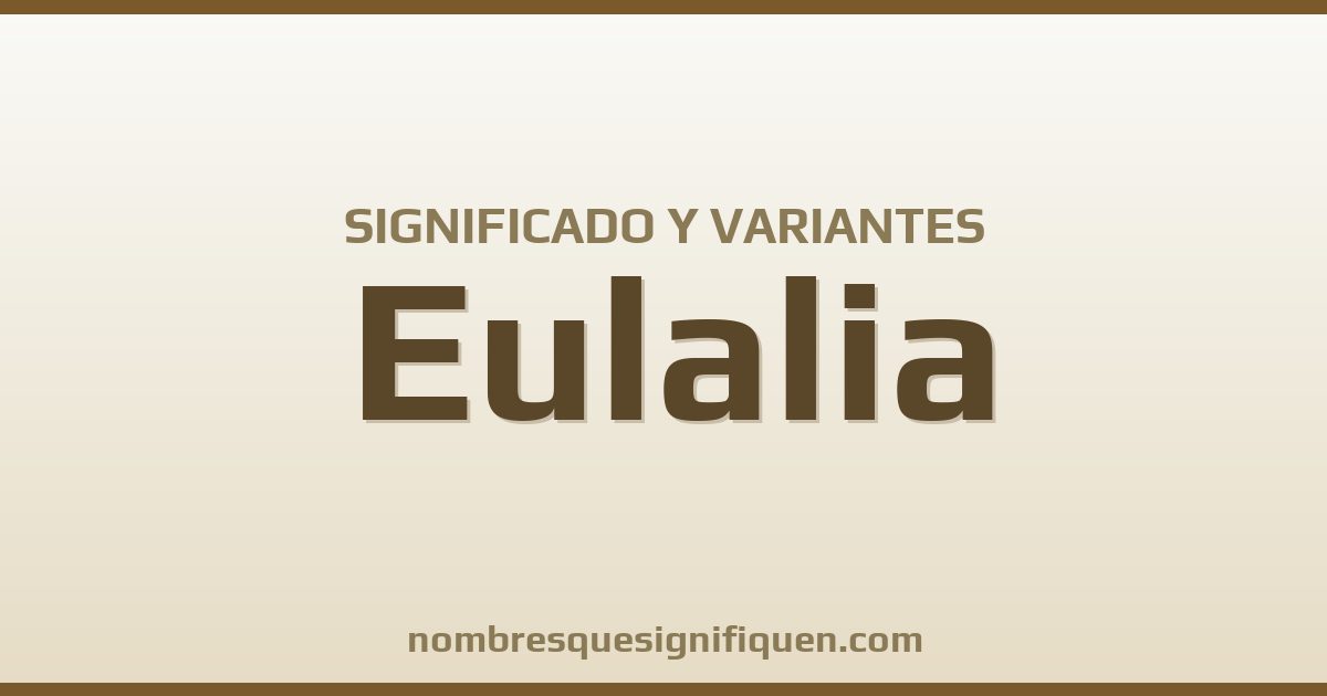 Significado del nombre Eulalia y variantes