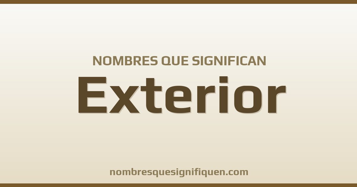 Nombres que significan exterior