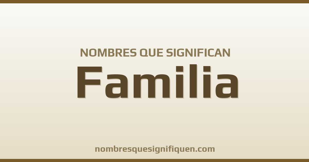 Nombres que significan familia