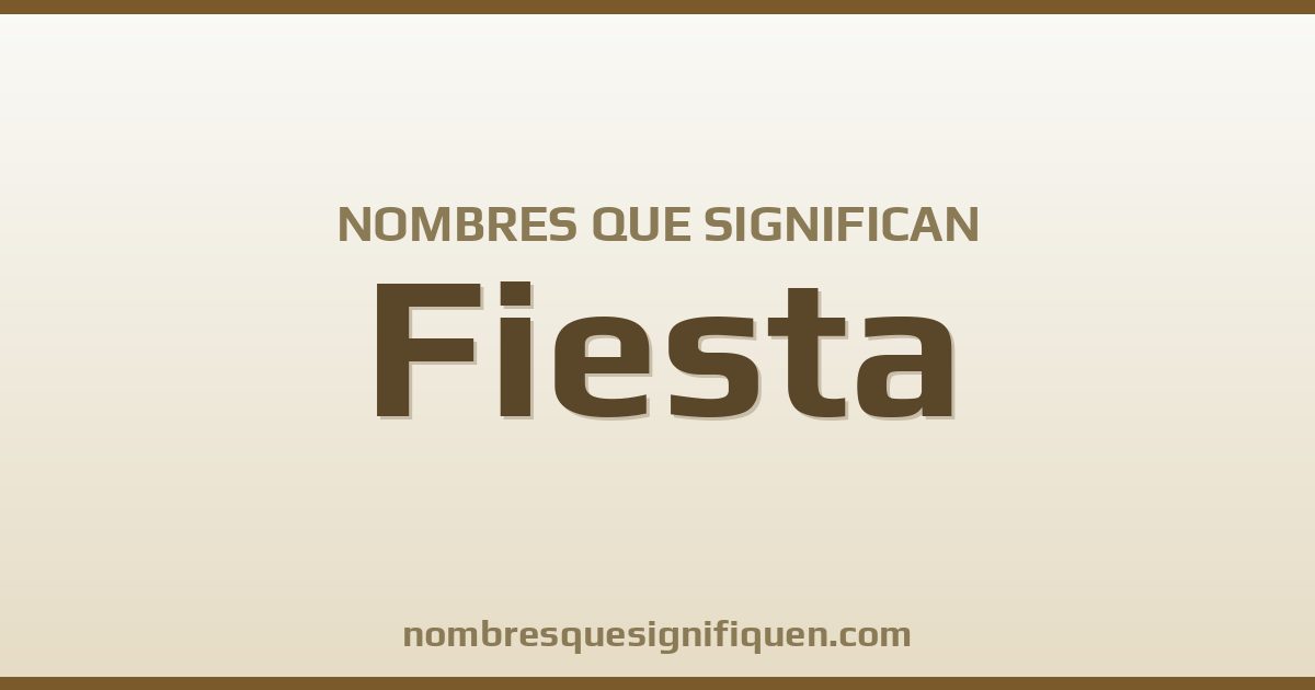 Nombres que significan fiesta