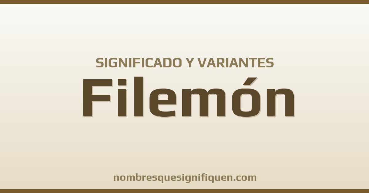 Significado del nombre Filemón y variantes