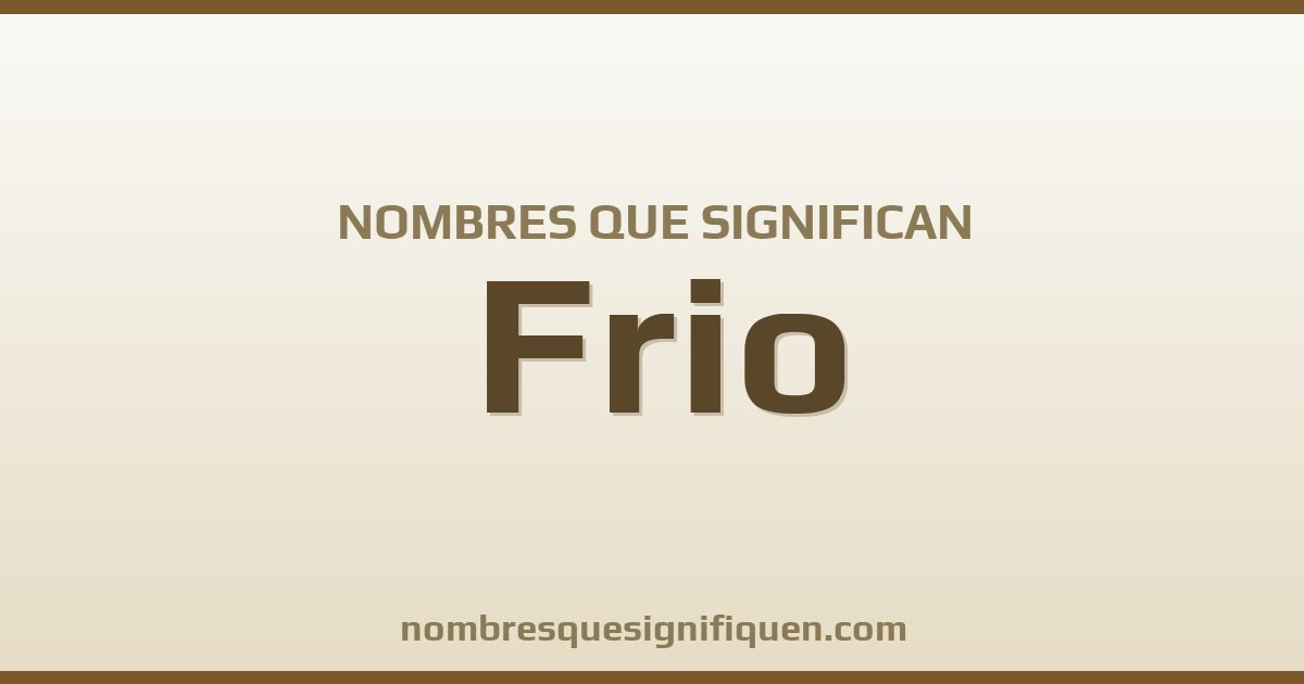 Nombres que significan frio