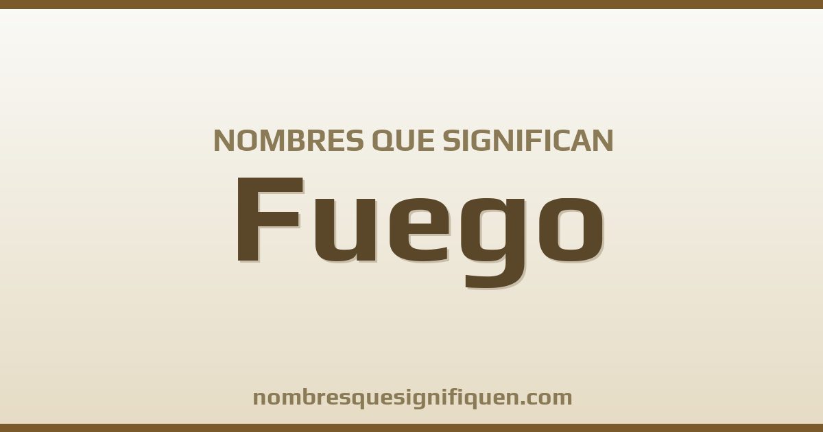 Nombres que significan fuego
