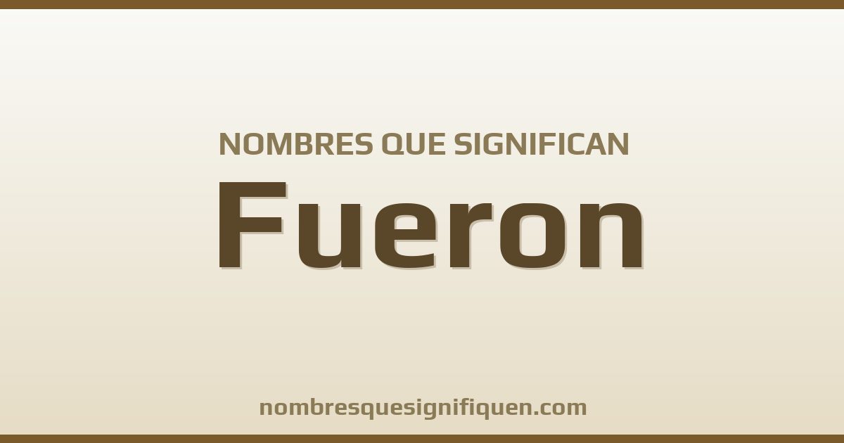 Nombres que significan fueron