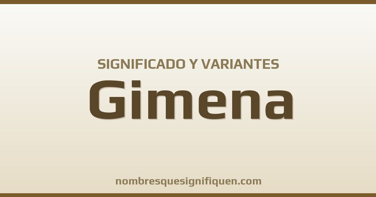 Significado del nombre Gimena y variantes