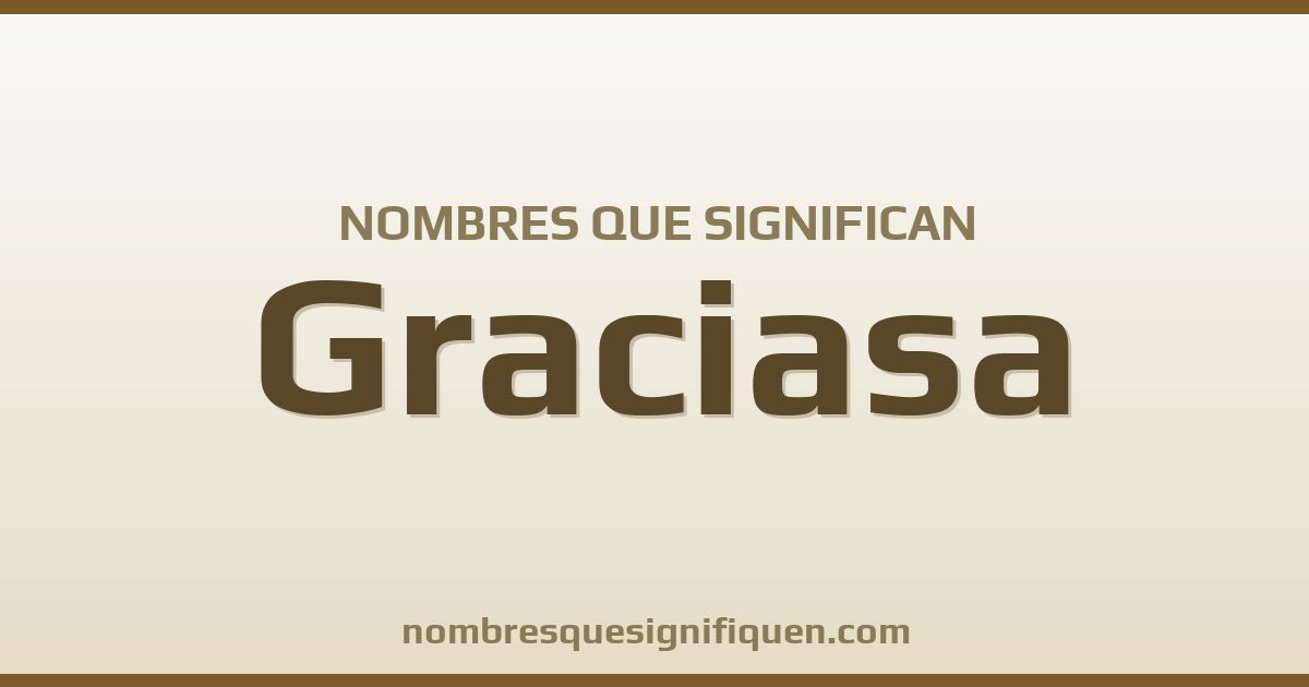 Nombres que significan graciasa
