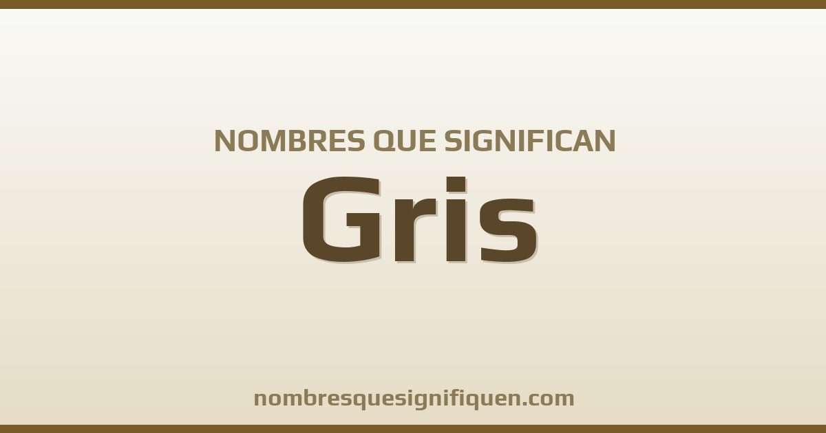 Nombres que significan gris