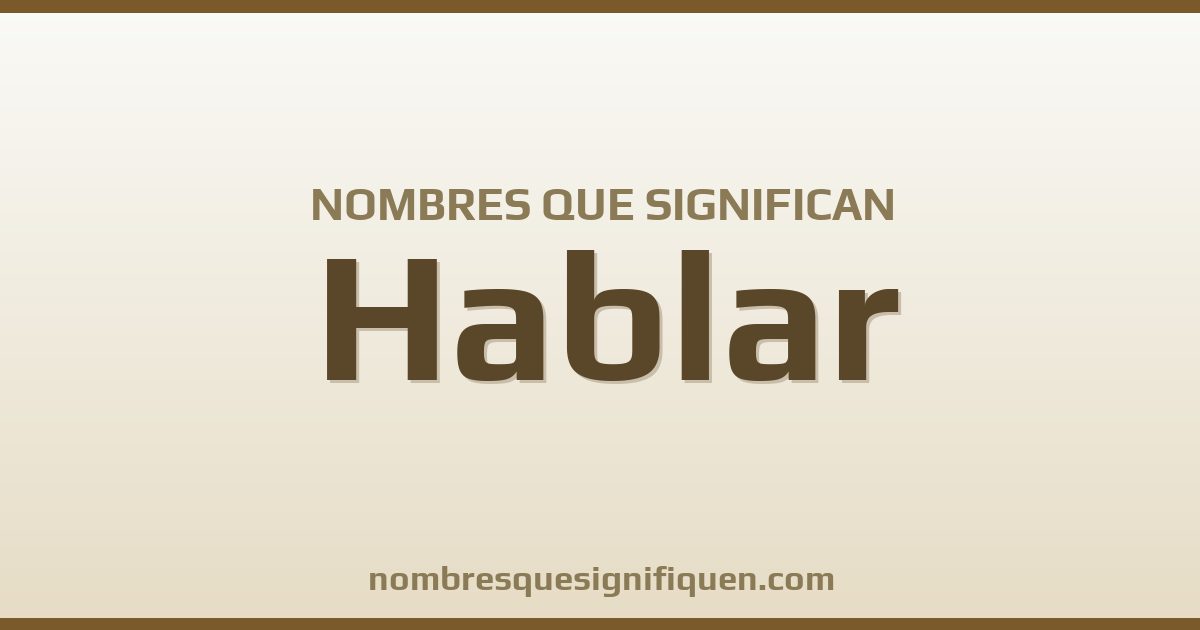 Nombres que significan hablar