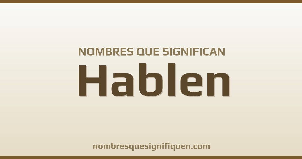 Nombres que significan hablen