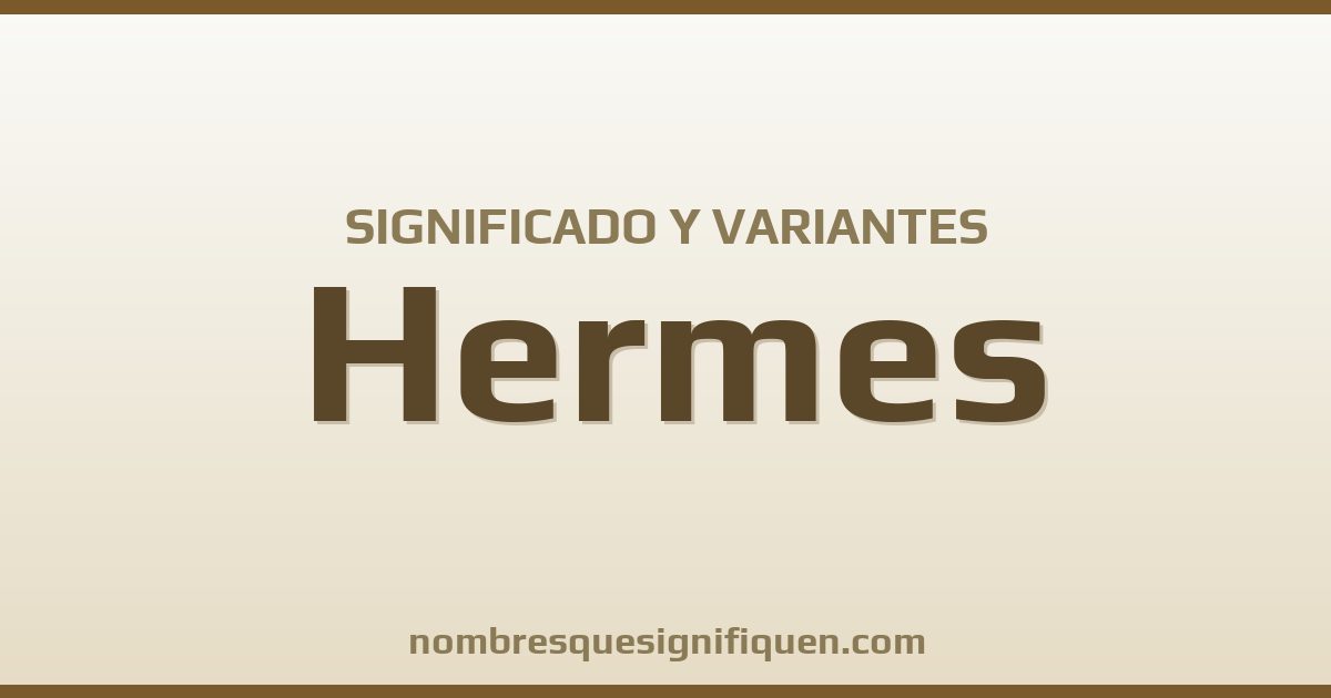 Significado del nombre Hermes y variantes