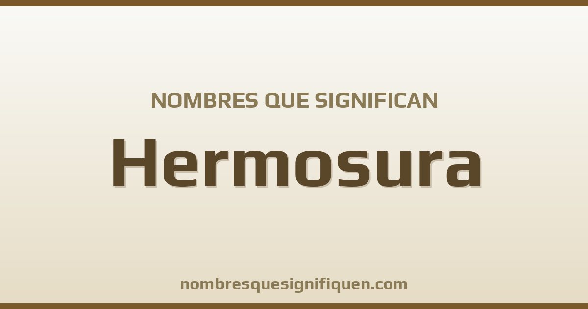 Nombres que significan hermosura