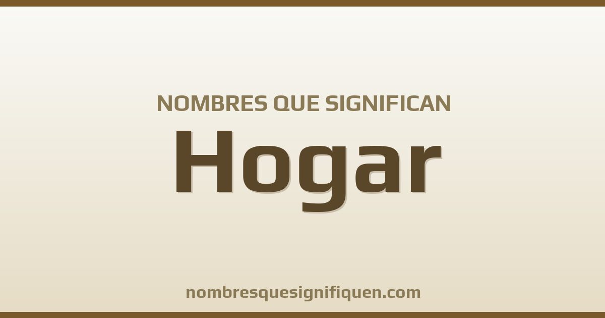 Nombres que significan hogar