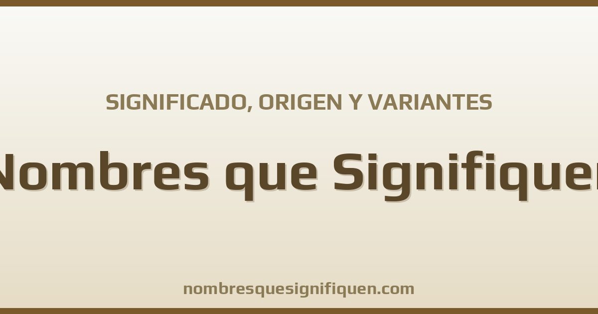 Nombres que Signifiquen