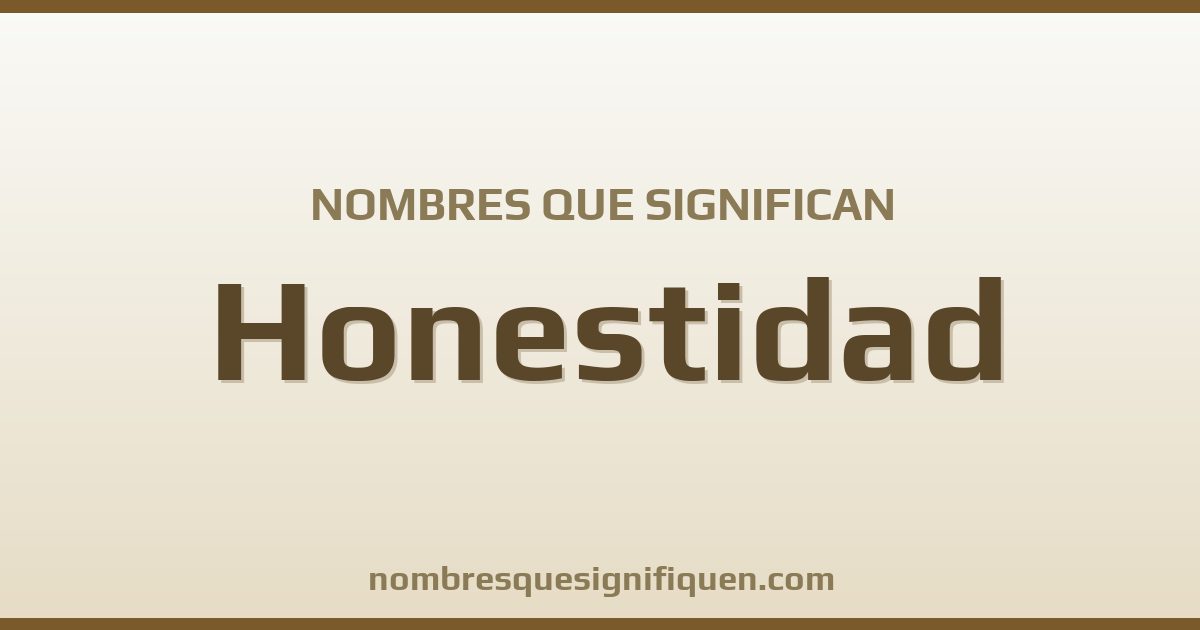 Nombres que significan honestidad
